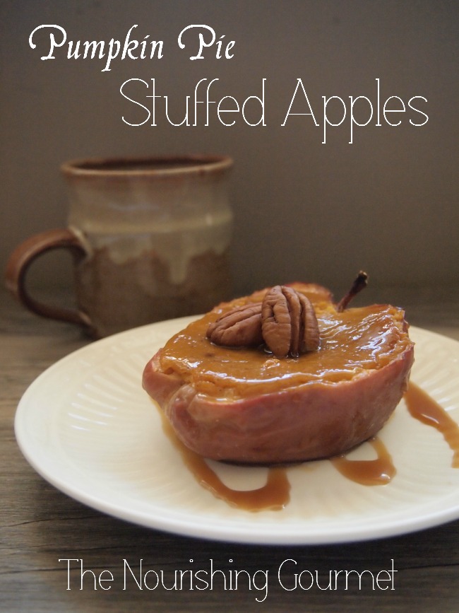 Pumpkin Pie Stuffed Apples (Grain Free with Dairy Free Options) - The Nourishing Gourmet