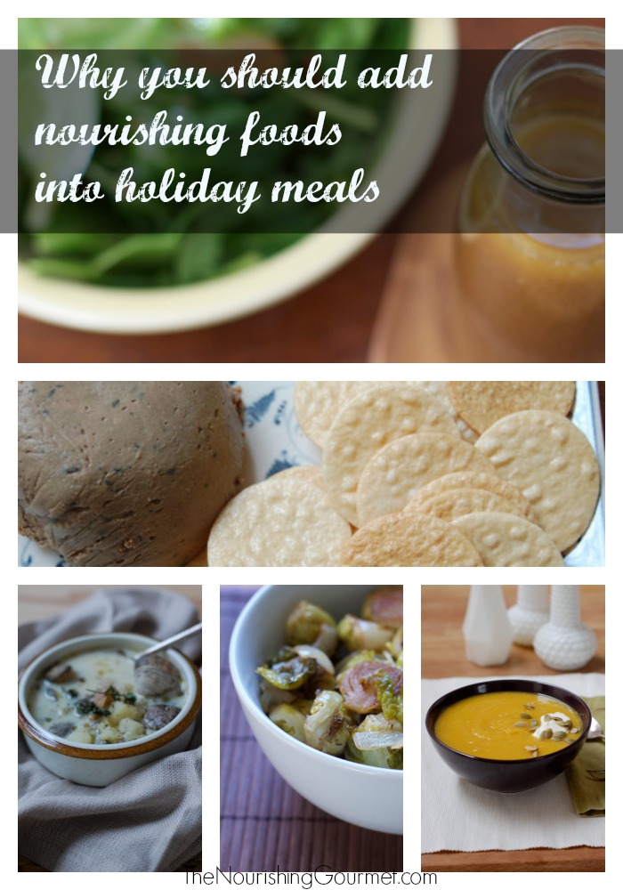 3 reasons to serve nourishing food at holiday meals (it's a delicious tradition, and helps your kids learn to love good food!)