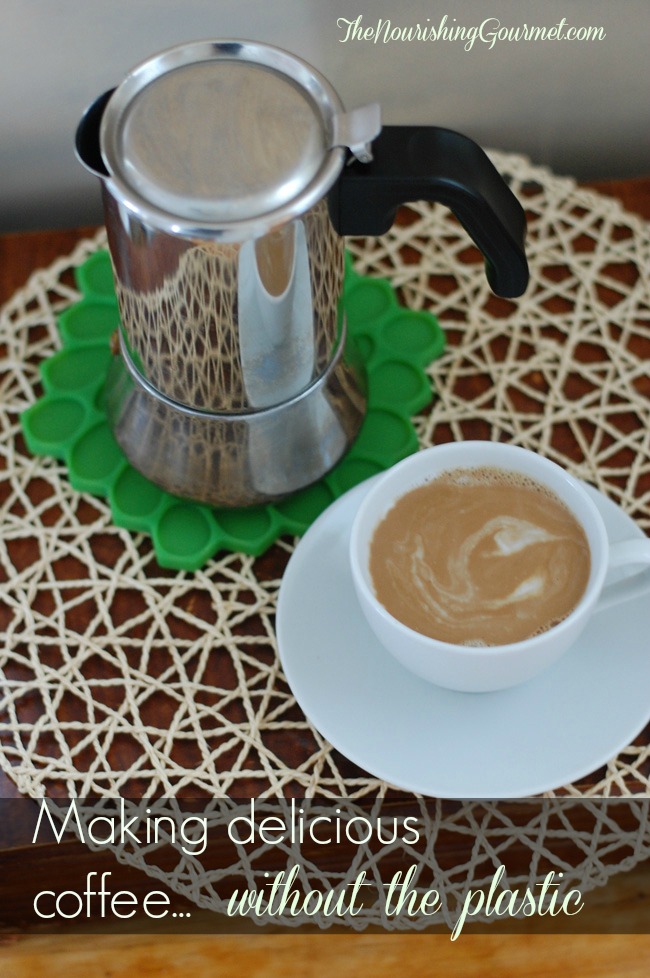 Making delicious coffee, without using plastic laden coffee machines!