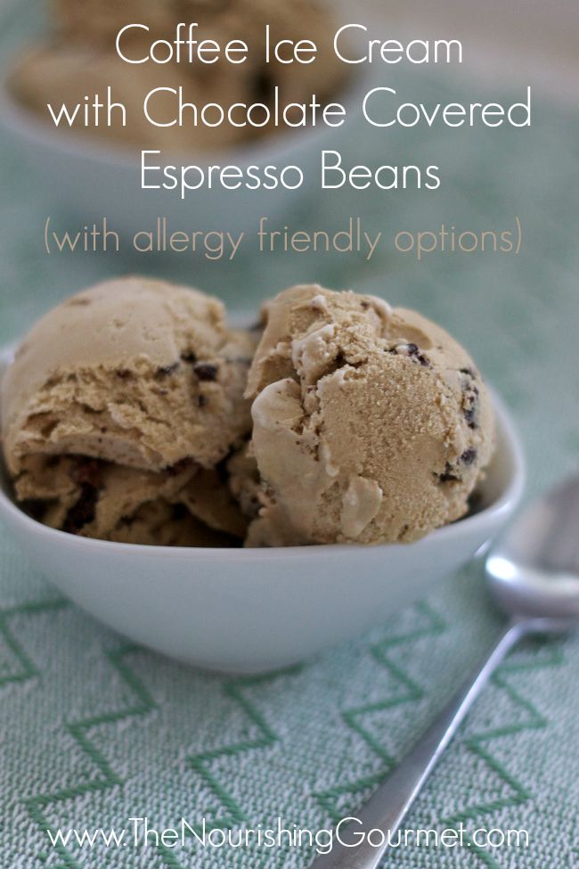  Coffee Ice Cream with Chocolate Covered Espresso Beans - The Nourishing Gourmet