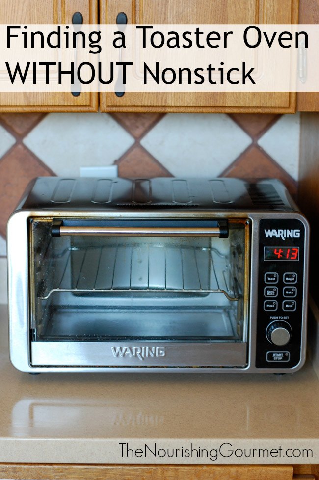 This toaster oven is amazing - bakes well, toasts well, is sturdy, easy to clean, and is large and spacious. Plus, the interior does NOT have nonstick. Great for those who avoid it. -- The Nourishing Gourmet 